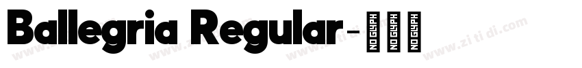 Ballegria Regular字体转换 Ballegria Regular字体转换